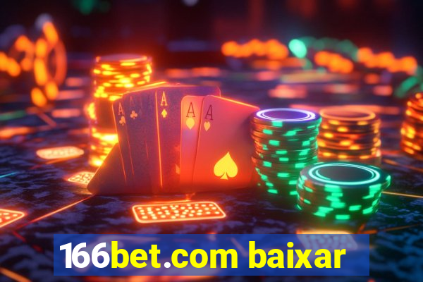 166bet.com baixar